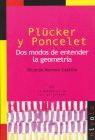 PLUCKER Y PONCELET. DOS MODOS DE ENTENDER LA GEOMETRIA