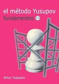 El MéTodo Yusupov. Fundamentos 1