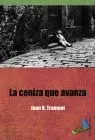 Ceniza que Avanza, la