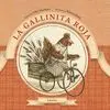 Gallinita Roja, la