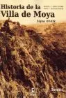 Historia de la Villa de Moya Tomo I ( Siglos Xv-Xix )
