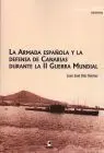 La Armada Española y la Defensa de Canarias Durante la Ii Guerra Mundial
