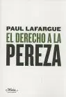 El Derecho a la Pereza
