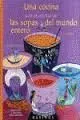 Una Cocina con el Aroma de las Sopas del Mundo Entero