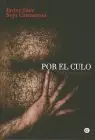 Por el Culo. Politicas Anales