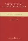 Wittgenstein y la Tradicion Clasica
