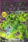 Atómico. La Bomba Radioactiva - Alien Invasor 5