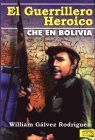 GUERRILLERO HEROICO, EL. CHE EN BOLIVIA