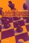 Defensa Francesa, la. Aprenda Aperturas