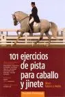 101 Ejercicios de Pista para Caballo y Jinete. Nivel Basico a