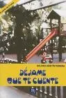 Dejame que te Cuente. Para Mayores de 6 Años