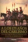 A LOS 175 AÑOS DEL CARLISMO. UNA REVISION DE LA TRADICION POLITICA HISPANICA