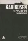 Kanikosen. El Pesquero