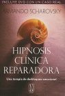 HIPNOSIS CLINICA REPARADORA (+ DVD CON CASO REAL)