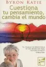 Cuestiona tu Pensamiento, Cambia el Mundo