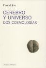 CEREBRO Y UNIVERSO, DOS COSMOLOGIAS