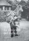 Abolición del Trabajo, la