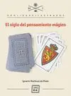 Siglo del Pensamiento Mágico, el