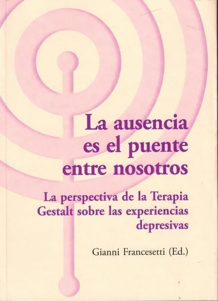 La Ausencia Es el Puente entre Nosotros