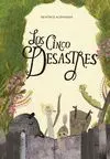 Los Cinco Desastres
