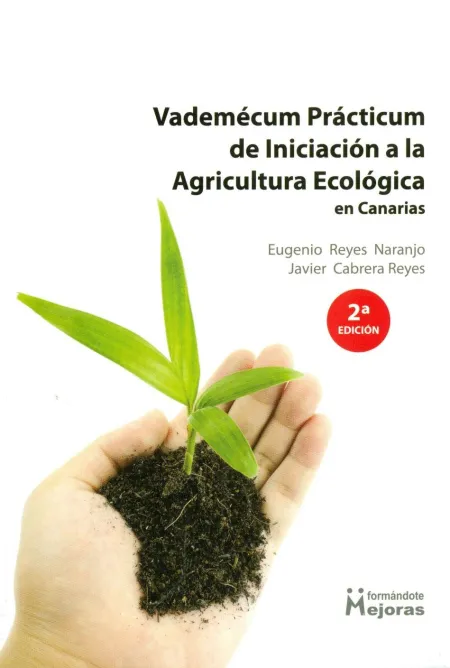 Vademecum Practicum de Iniciación a la Agricultura Ecológica en Canarias