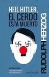 Heil Hitler, el Cerdo esta Muerto