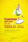 Cuentos para Leer en el Siglo Xxi