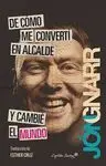 De Cómo me Convertí en Alcalde y Cambié el Mundo