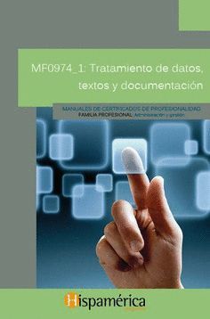 TRATAMIENTO DE DATOS, TEXTOS Y DOCUMENTACION MF0245_3: