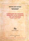 CONSEJOS DE HIGIENE PÚBLICA A LA CIUDAD DE LAS PALMAS ( EDICIÓN ORIGINAL 1896)