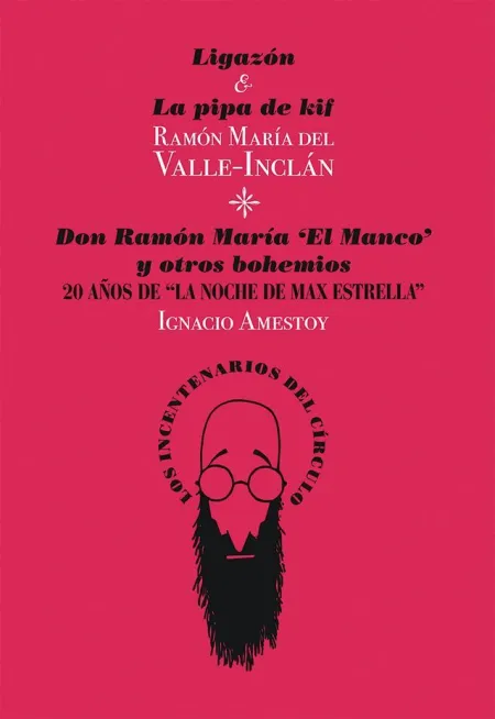 Ligazón y la Pipa de Kif / Don Ramón María, el Manco y Otros Boemios