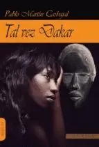 Tal Vez Dakar