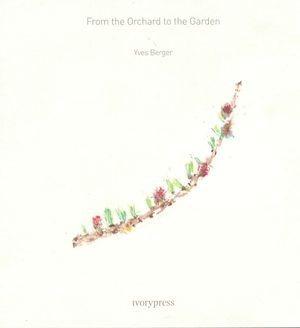 FROM THE ORCHARD TO THE GARDEN