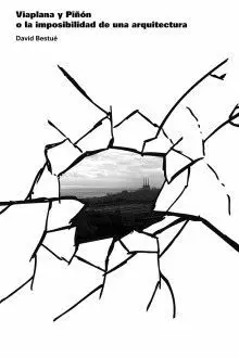 Viaplana y Piñón o la Imposibilidad de una Arquitectura