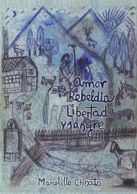 Amor. Rebeldía. Libertad y Sangre