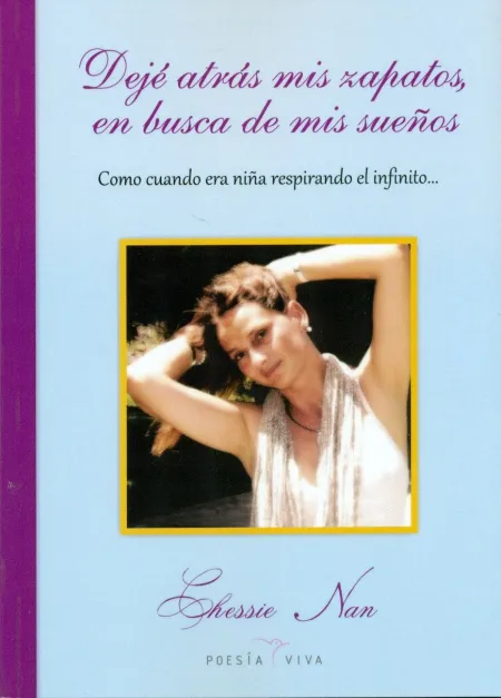 Dejé Atrás Mis Zapatos en Busca de Mis Sueños. Trilogía Poética 2
