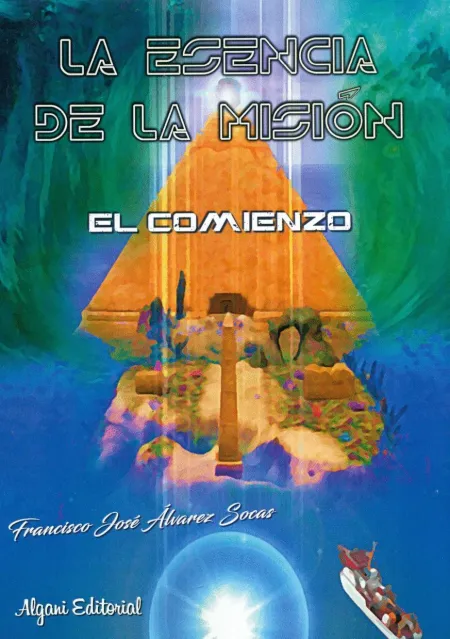 La Esencia de la Misión. El Comienzo