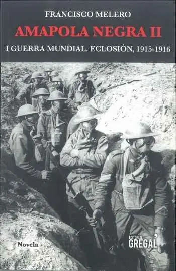 Amapola Negra Ii. I Guerra Mundia. Eclosión, 1915-1916