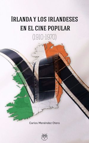 IRLANDA Y LOS IRLANDESES EN EL CINE POPULAR 81910-1970)