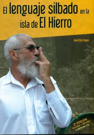 EL LENGUAJE SILBADO EN LA ISLA DE EL HIERRO +CD
