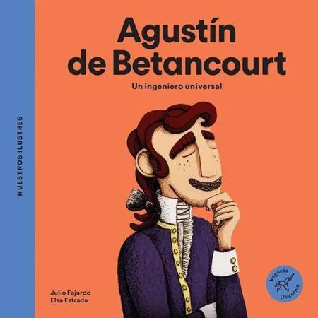 Agustin de Betancourt. Un Ingeniero Universal