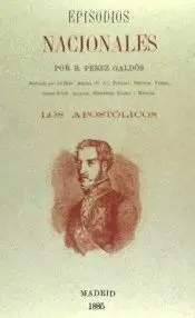 Los Apostolicos. Episodios Nacionales