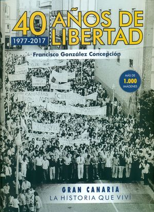 40 AÑOS DE LIBERTAD (1977-2017)
