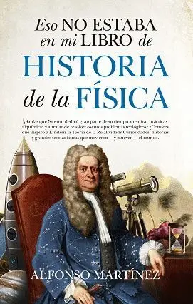 Eso no Estaba en mi Libro de Historia de la Fisica