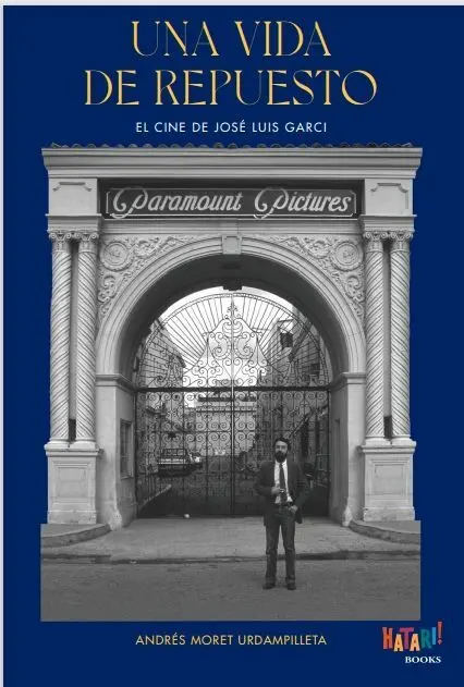Una Vida de Repuesto. El Cine de José Luis Garci