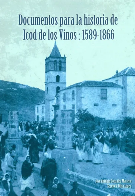 Documentos para la Historia de Icod de los Vinos 1589-1866