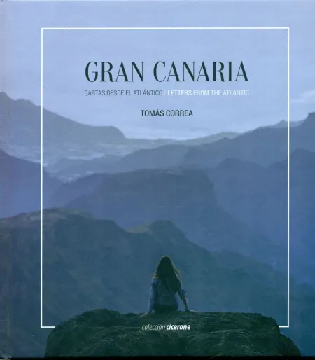 Gran Canaria. Cartas Desde el Atlantico / Letters From The Atlantic