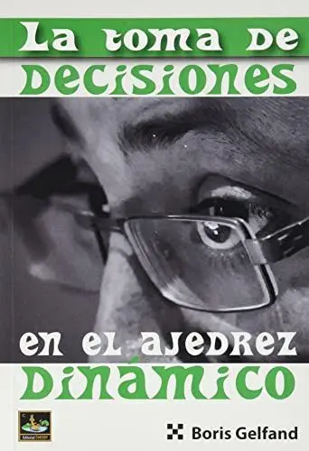 Toma de Decisiones en el Ajedrez Dinamico, la