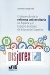 EL DESARROLLO DE LA REFORMA UNIVERSITARIA EN ESPAÑA Y EL ESPACIO EUROPEO DE EDUCACIÓN SUPERIOR