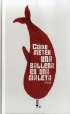Como Meter una Ballena en una Maleta